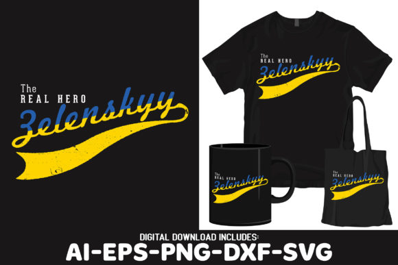 Download The Real Hero Zelenskyy Support Ukraine - Real Collection